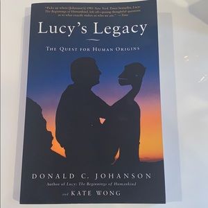 Lucy’s legacy the quest for human origins